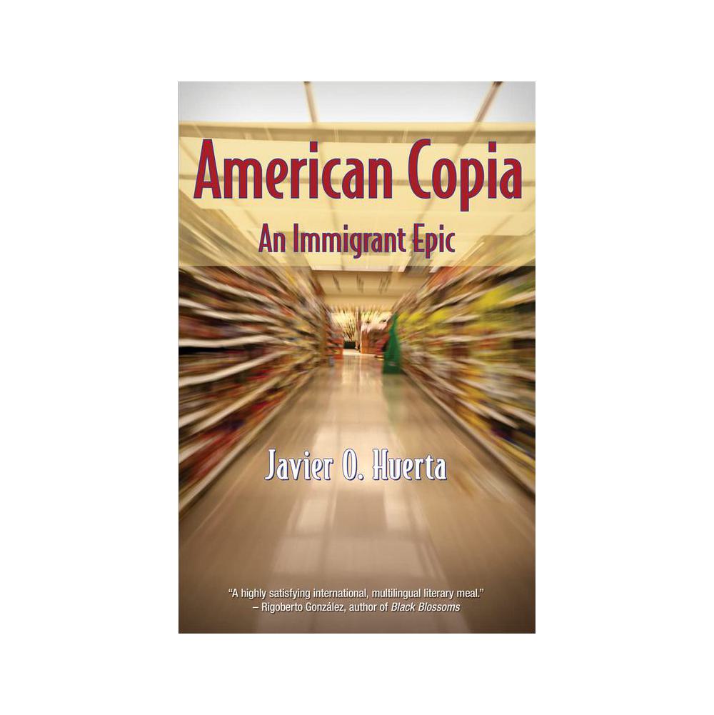 Huerta, American Copia: An Immigrant Epic, 9781558857483, Arte Publico Press, 2012, Poetry, Books, 1011140